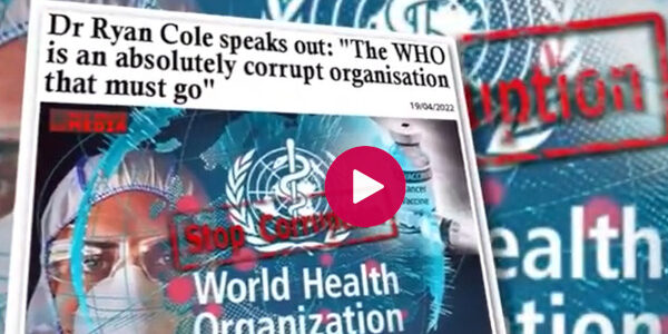 Dr Ryan Cole dénonce: "L'OMS est une organisation absolument corrompu qui doit disparaître".